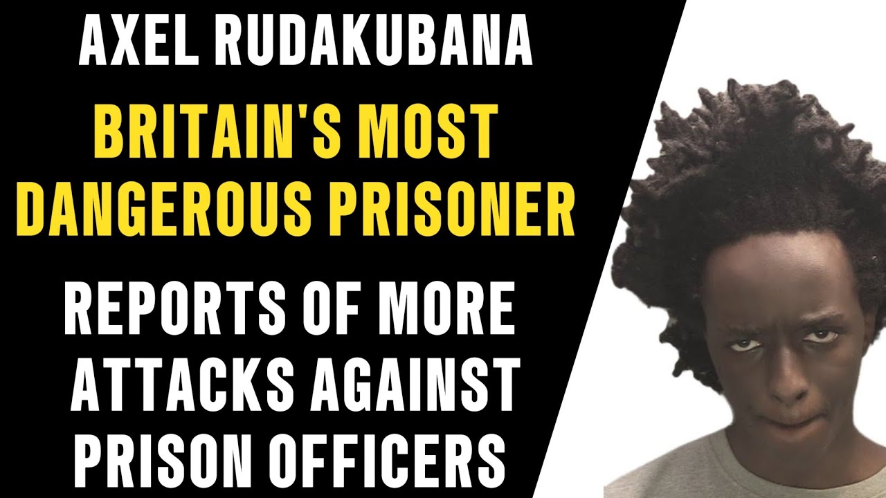 Axel Rudakubana | Britain's MOST DANGEROUS Prisoner