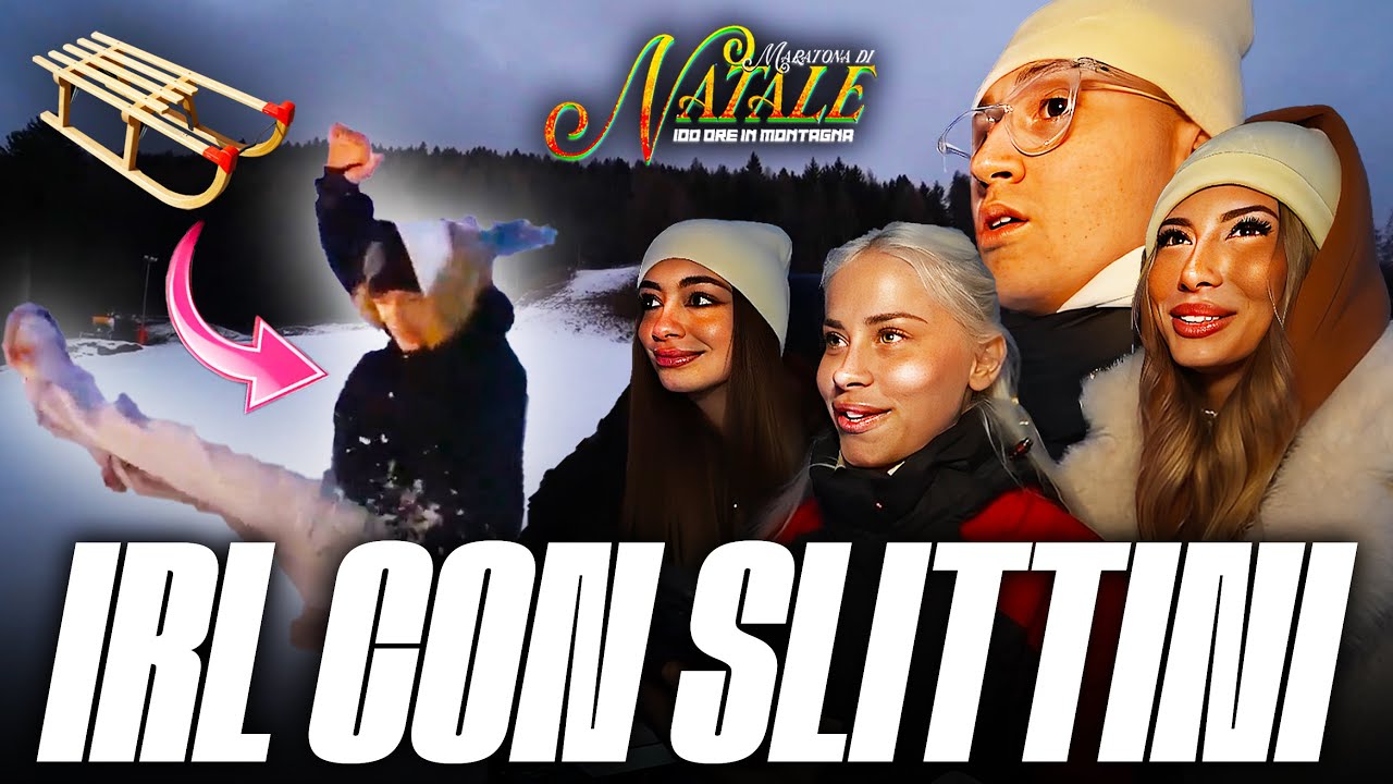 ❄️IL ROSSO in IRL con gli SLITTINI! w/Gaia Bianchi,Rocca,Tomas ecc...[MARATONA 100 ORE] [GIORNO 5]