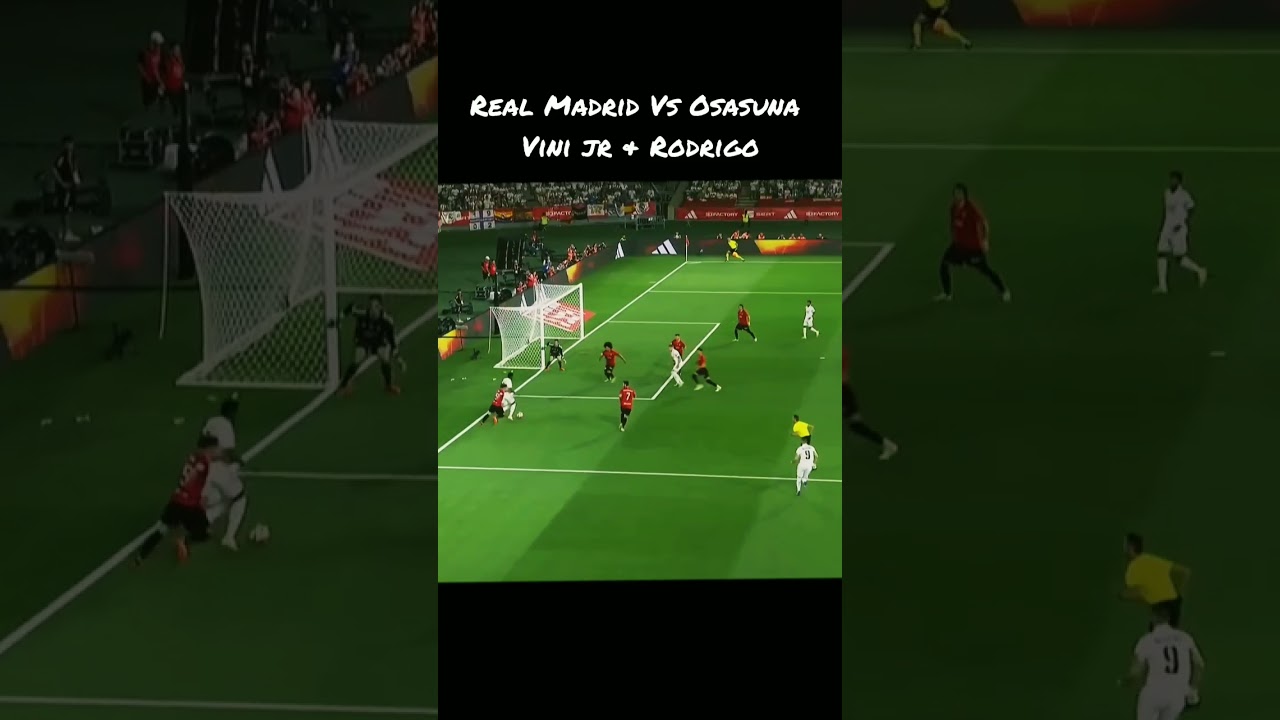 Real Madrid Vs Osasuna || Goal from Vini jr & Rodrigo||#realmadrid #viniciusjr #rodrigo