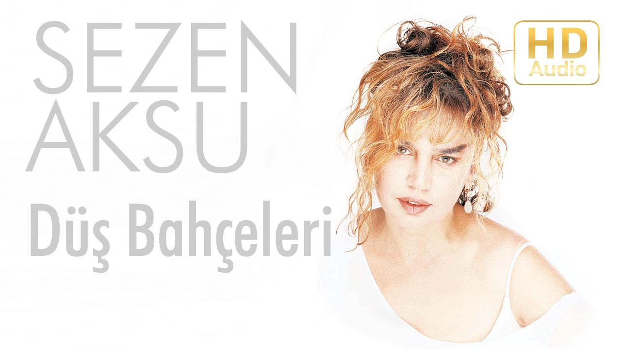 Sezen Aksu - Düş Bahçeleri (Official Audio)