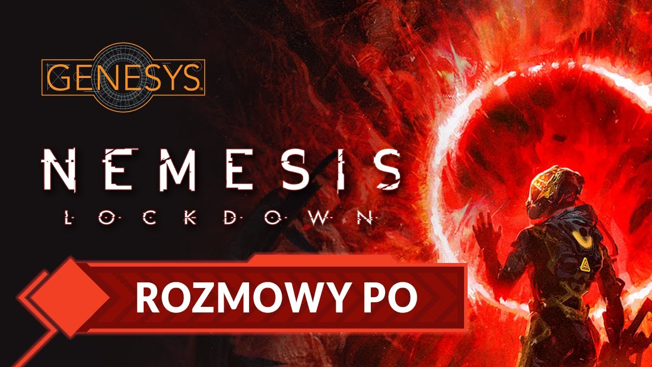Sesja RPG | Genesys | Nemesis: Lockdown, Rozmowa po kampanii