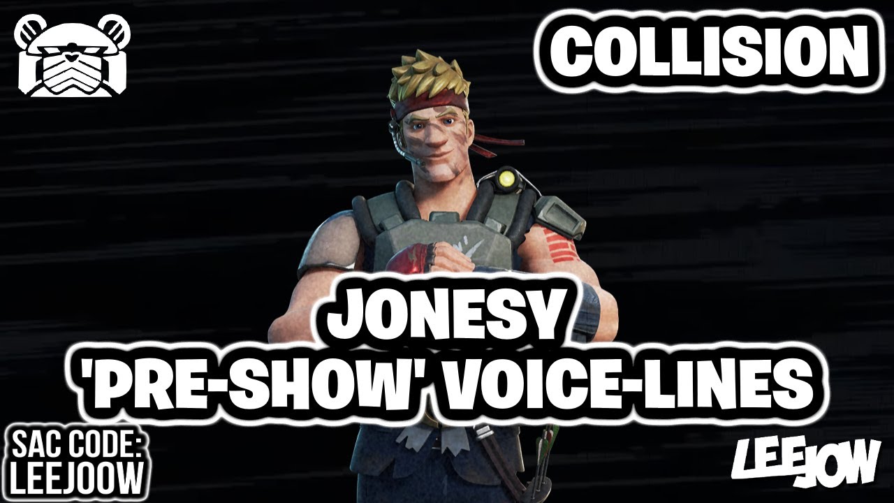 Fortnite Jonesy 'Pre-Show' Voice-lines (COLLISION Event)