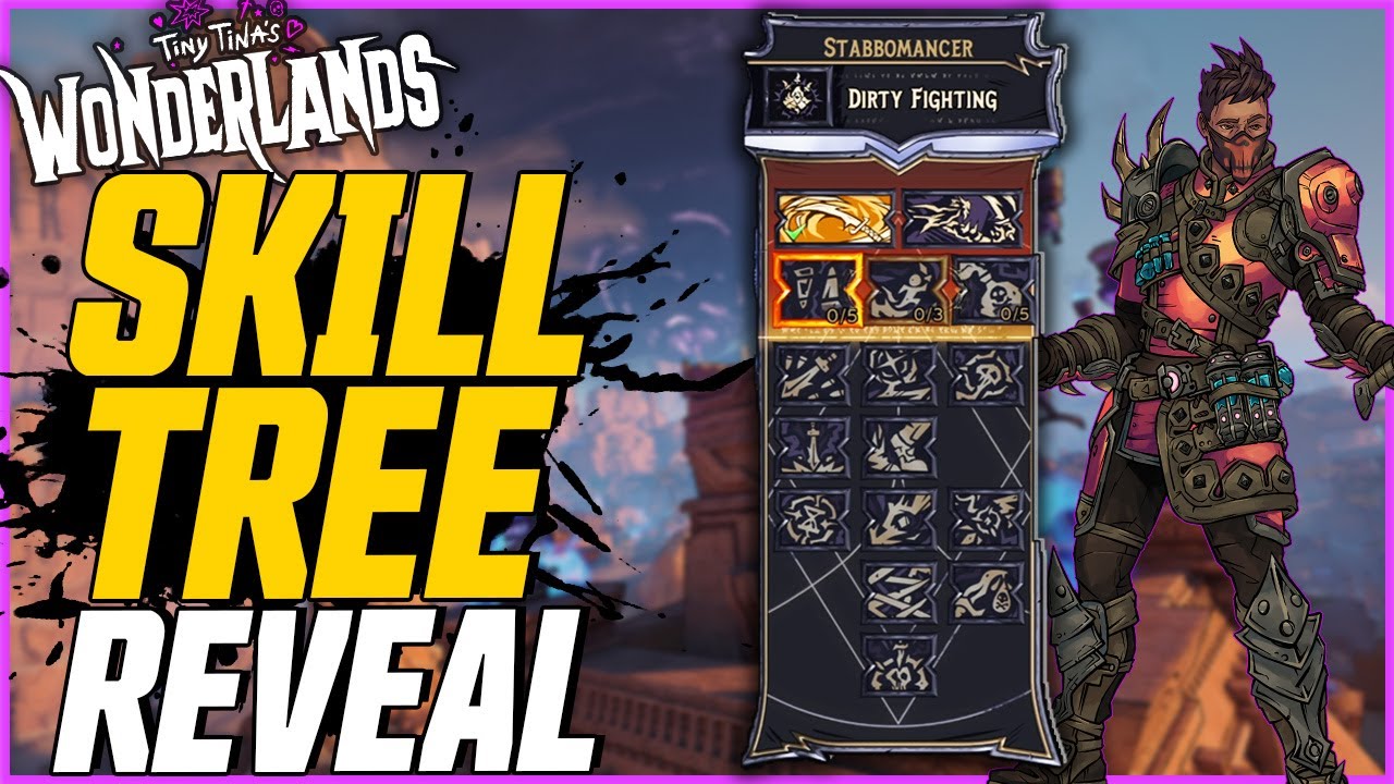 STABBOMANCER SKILL TREE REVEAL! Insane Capstone! // Tiny Tina's Wonderlands