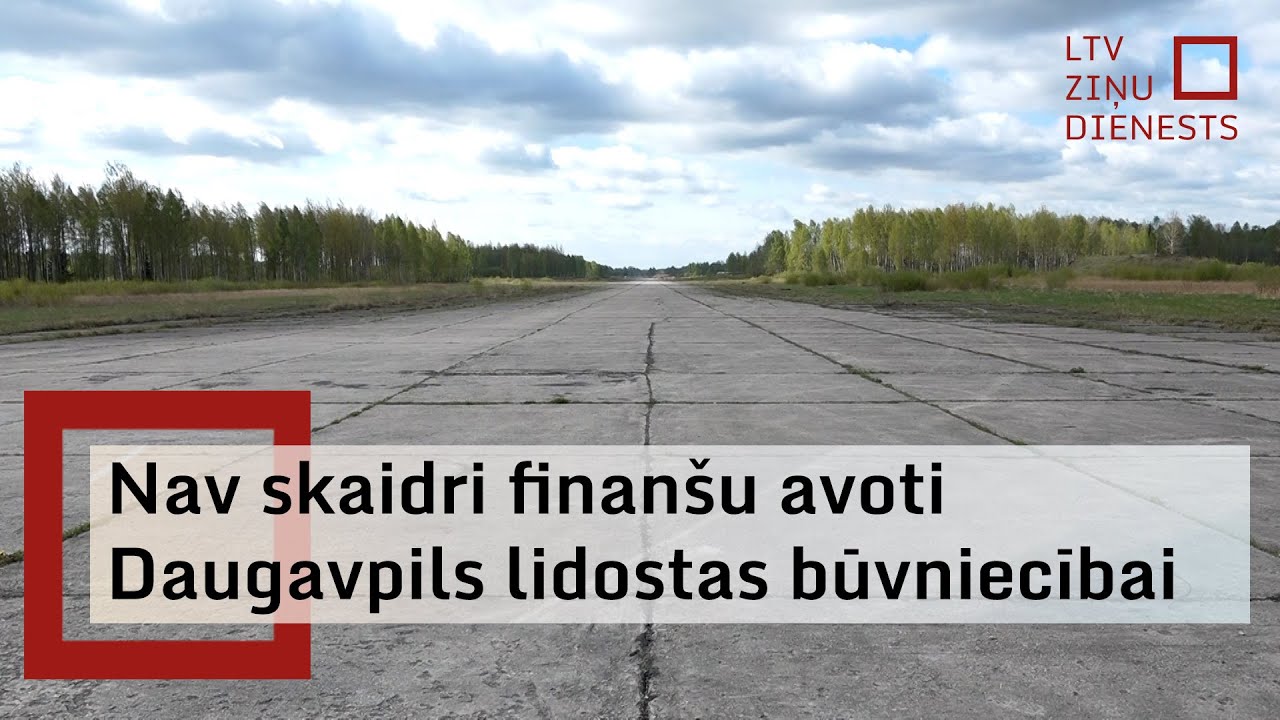 Kur rast 150 miljonus eiro Daugavpils lidostas būvniecībai?