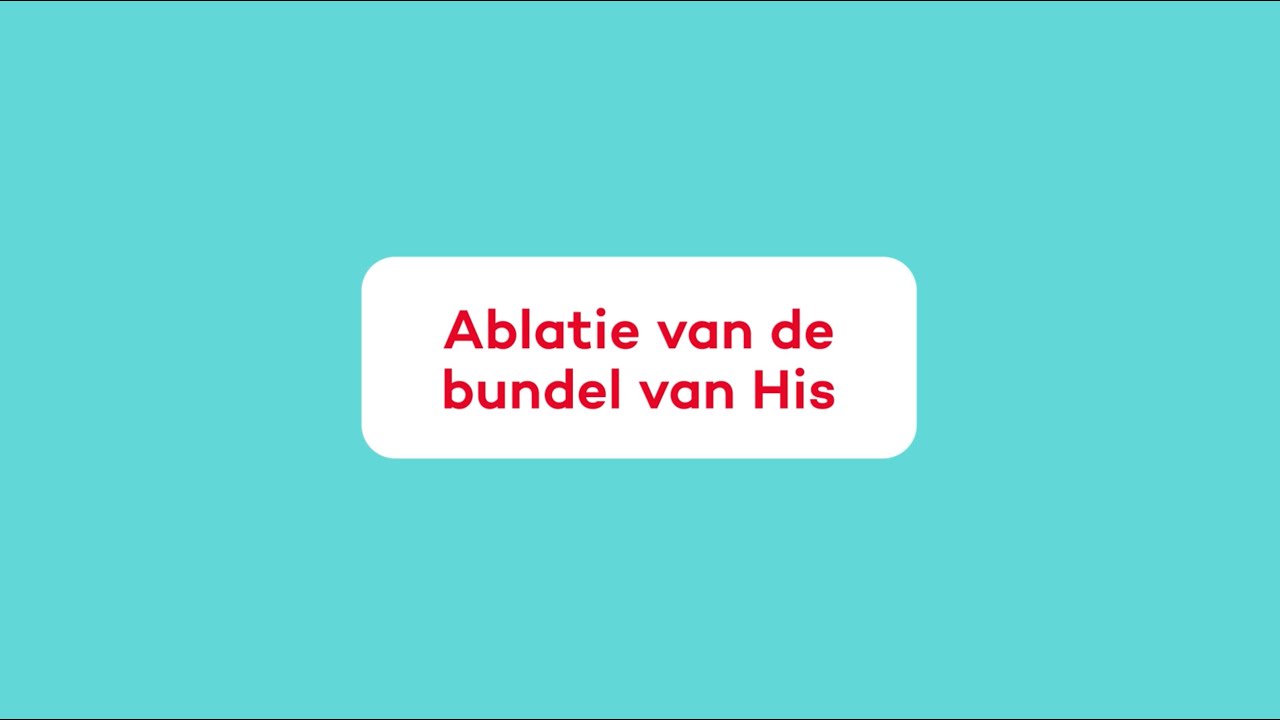 Ablatie van de bundel van His