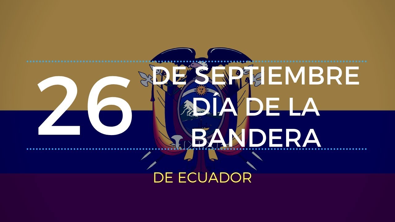 26 De Septiembre Día De La Bandera De Ecuador