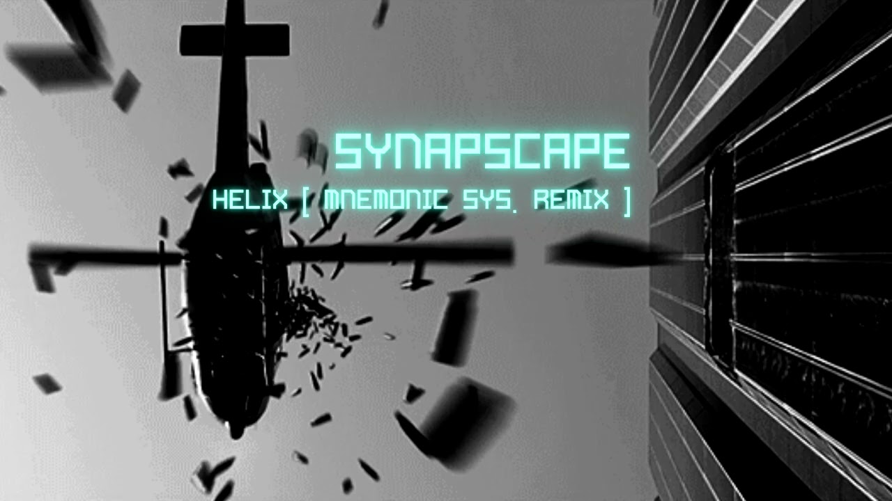 Synapscape - Helix [ Mnemonic Sys. Remix ]