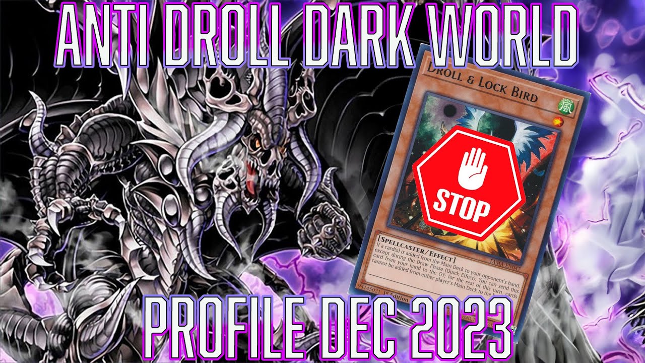 YUGIOH Dark World Deck profile Dec 2023 - ANTI DROLL!