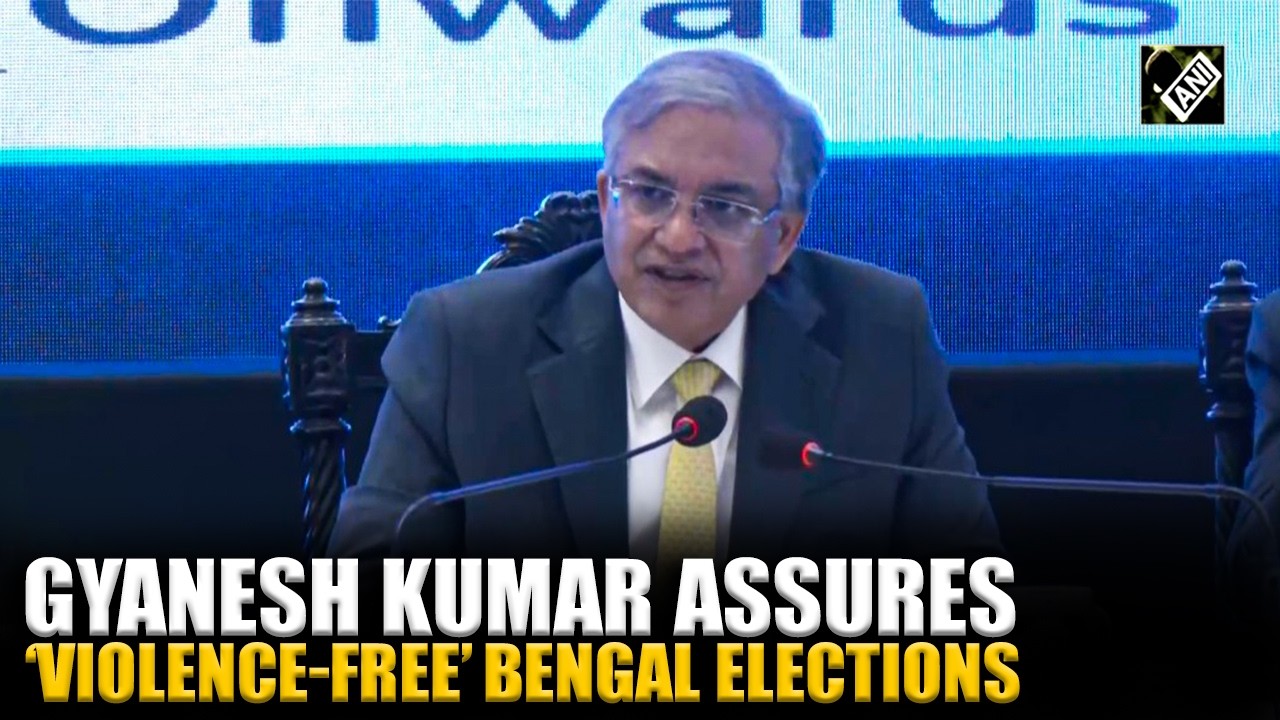ECI Gyanesh Kumar assures West Bengal Assembly Elections will be held in ‘violence-free environment’