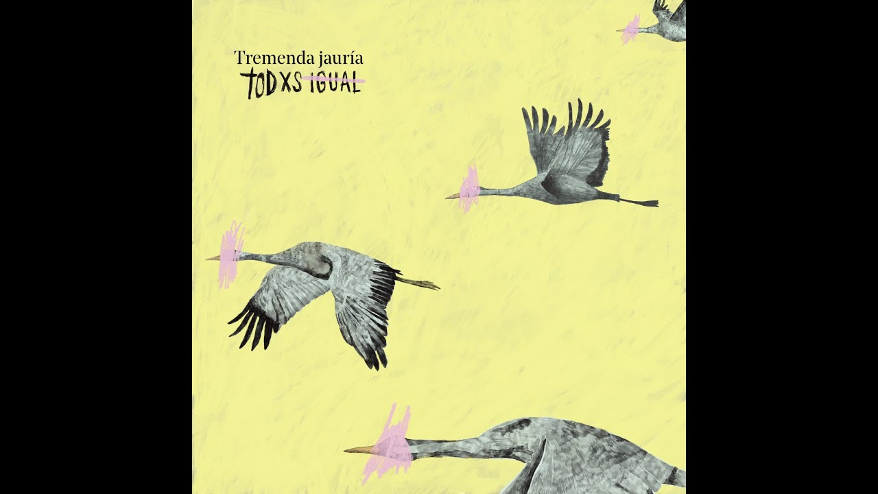 TREMENDA JAURÍA - Todxs Igual [2K22]