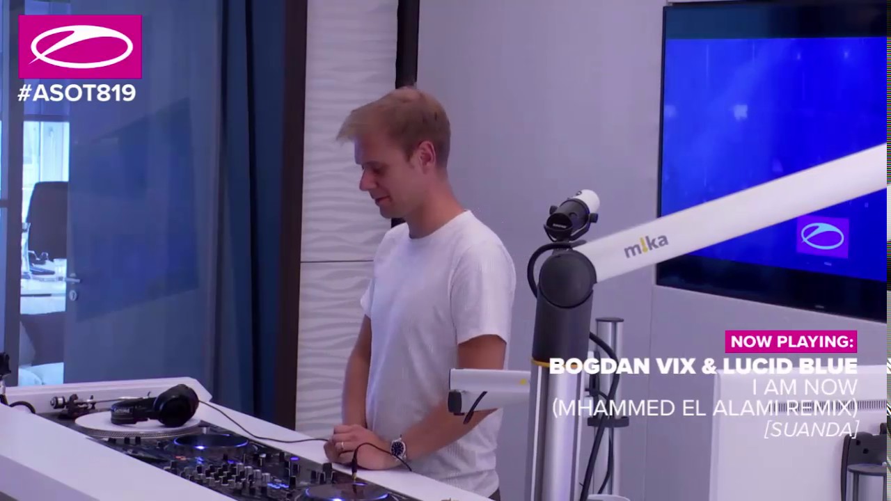 #ASOT819 Bogdan Vix & Lucid Blue - I Am Now (Mhammed El Alami Remix)