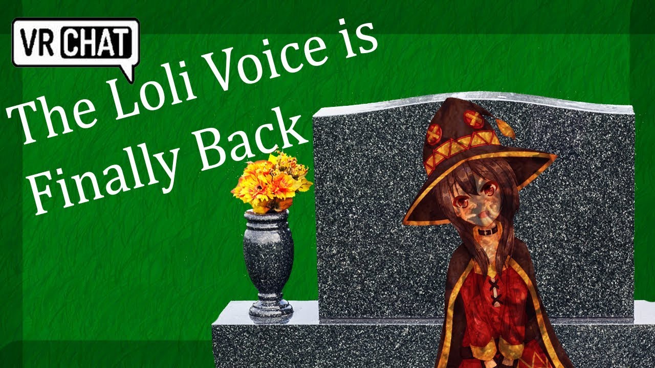 The Loli Voice Has Returned [VRChat]