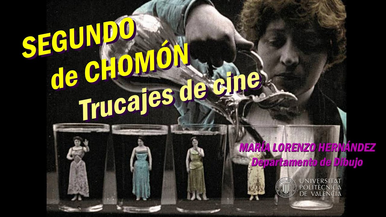 Segundo de Chomón. Trucajes de cine | 20/35 | UPV