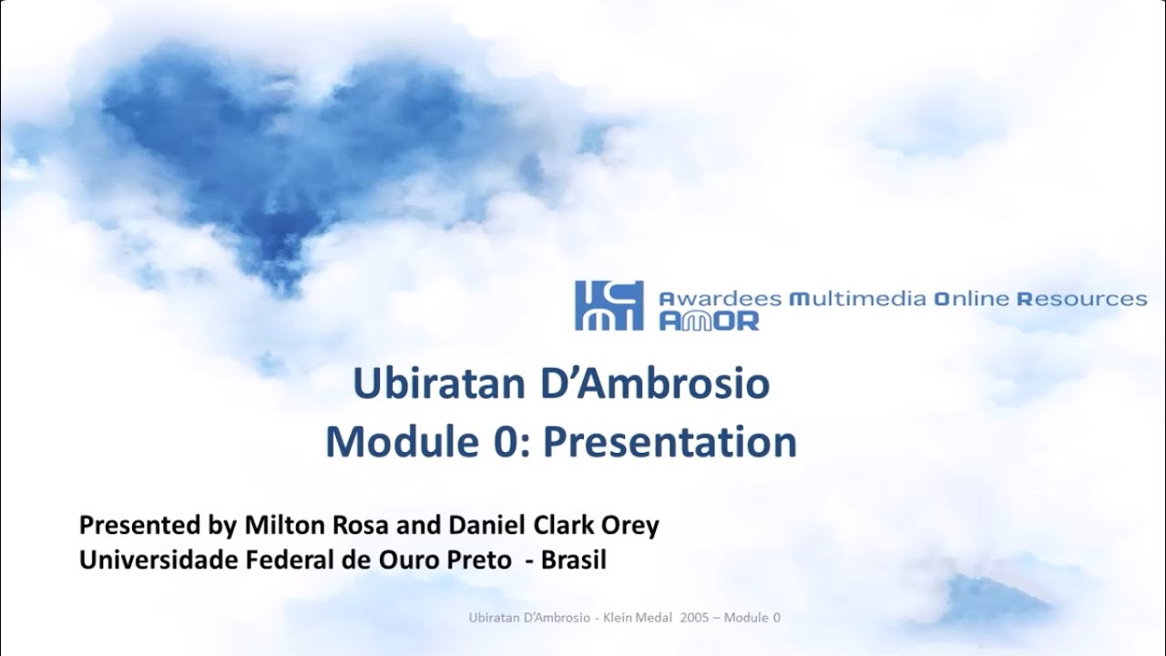 Ubiratan D'Ambrosio - Module 0 - Presentation