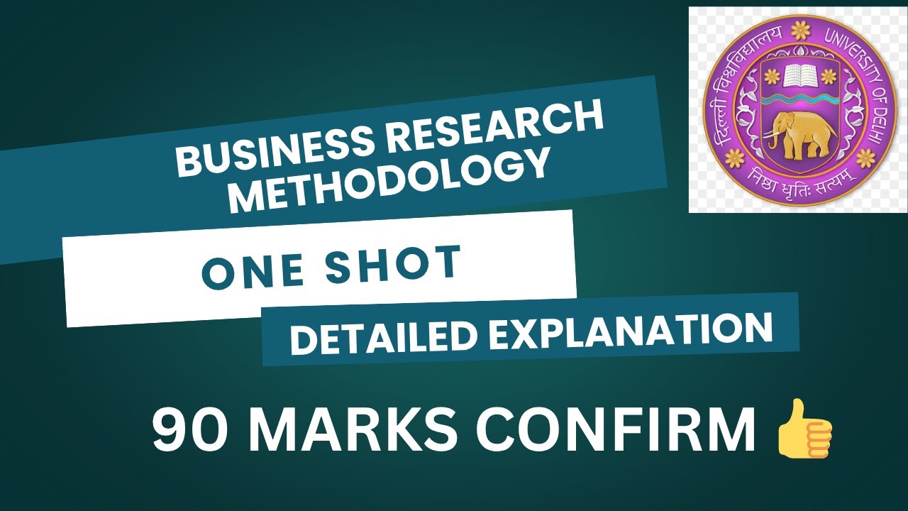BUSINESS RESEARCH METHODOLOGY | ONE SHOT | DETAILED EXPLANATION | DSE | SEM 6 | BCOM | DU/SOL/REGULA