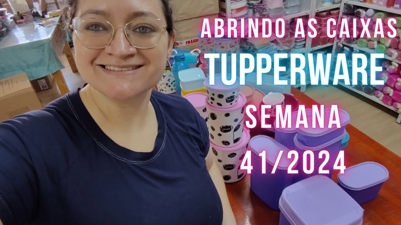 ABRINDO AS CAIXAS TUPPERWARE SEMANA 41 2024! VITRINE 11/2024