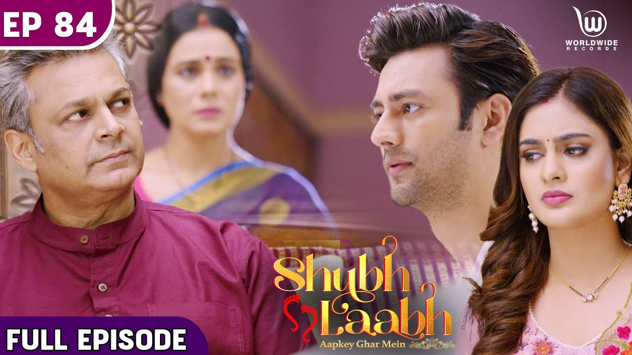 Shubh Laabh - Aapkey Ghar Mein | Niranjan Is Angry | Full Episode #laxmi EP 84
