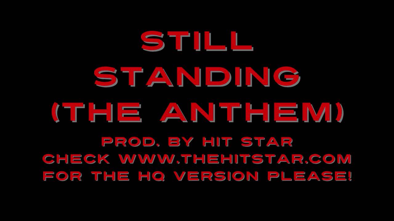 Still Standing (The Anthem)(w/hook) Ft. Marka
