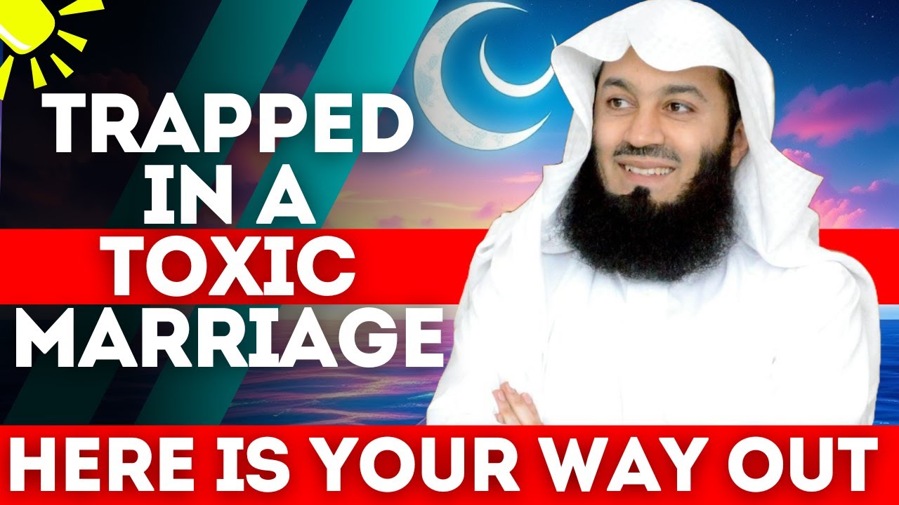 Trapped in a Toxic Marriage ? -Here’s Your Way Out | ISLAM