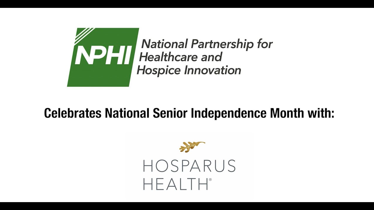 National Senior Independence Month - Hosparus Health