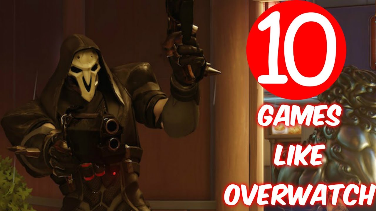 Top 10 Games like Overwatch for PS4, Xbox One, PC, Android, iOS