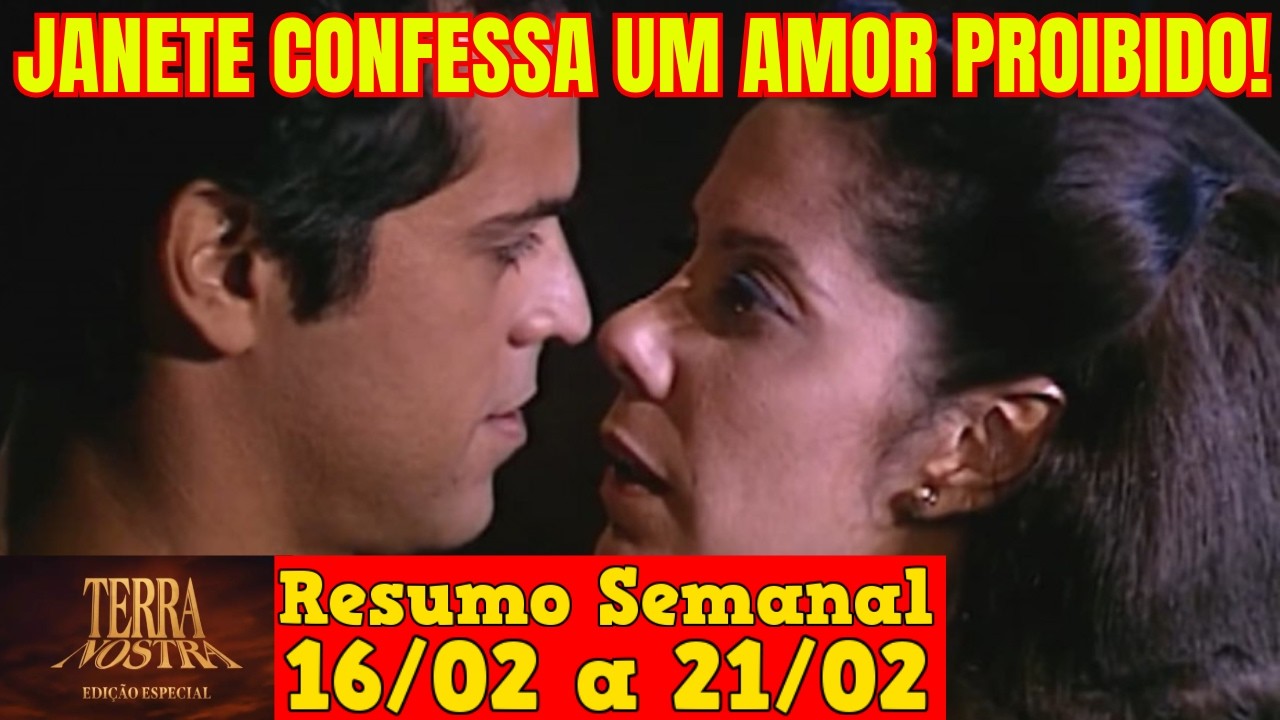 Terra Nostra - 😍 Resumo Semanal da Novela Terra Nostra de 16 a 21 de Fevereiro!