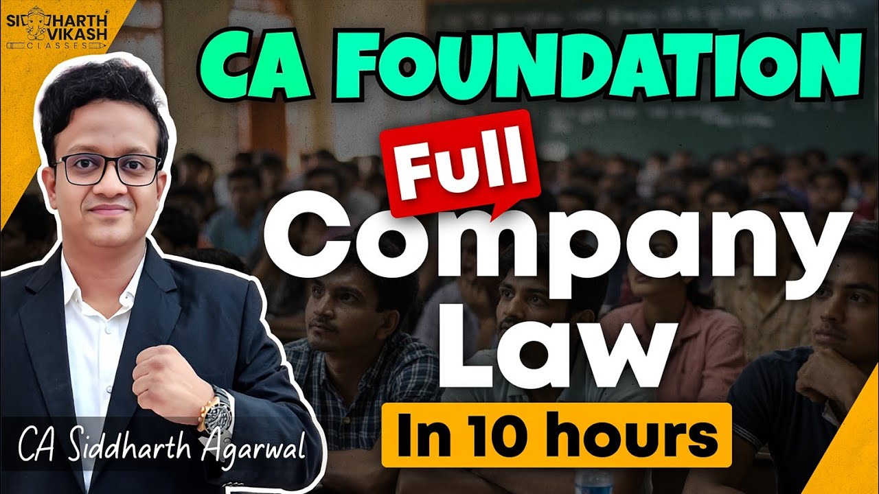 CA Foundation Full Company Law in 10 Hours | CA Siddharth Agarwal