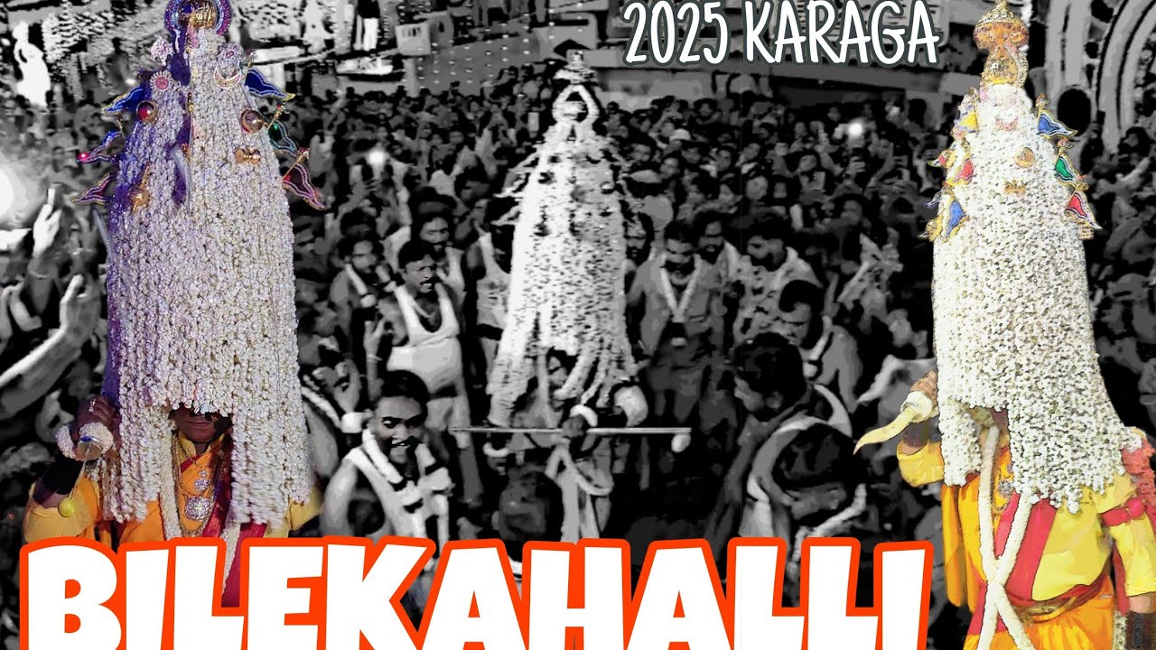 BILEKAHALLI KARAGA 2025 | SRI DHARMARAYA SWAMY Temple |#nammahabba