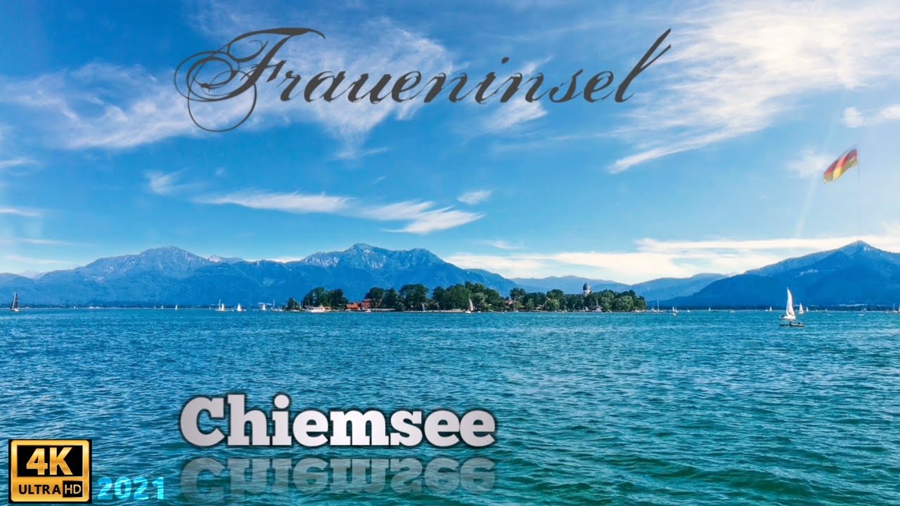 Prien am Chiemsee Fraueninsel 2021. Mit dem Schiff zum Herreninsel & Fraueninsel & Gstad Bayern.
