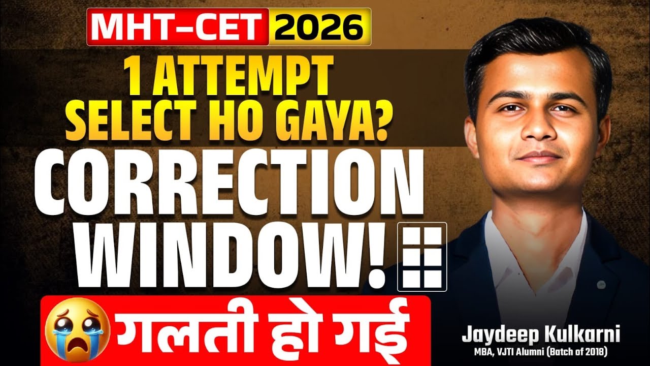 BIG RELIEF! 😍 MHT-CET 2026 Mistake Correction | How to Select Both Attempts Now?