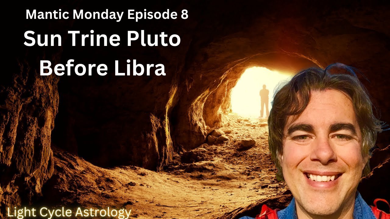 Sun Trine Pluto before Libra | Mantic Monday Episode 8