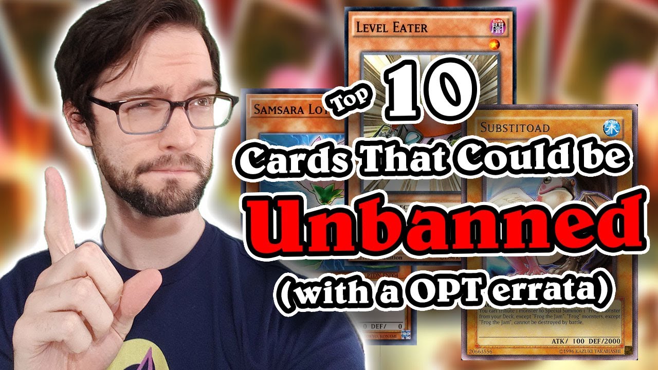 Top 10 Cards That Can Be Unbanned (With a Hard Once Per Turn!)
