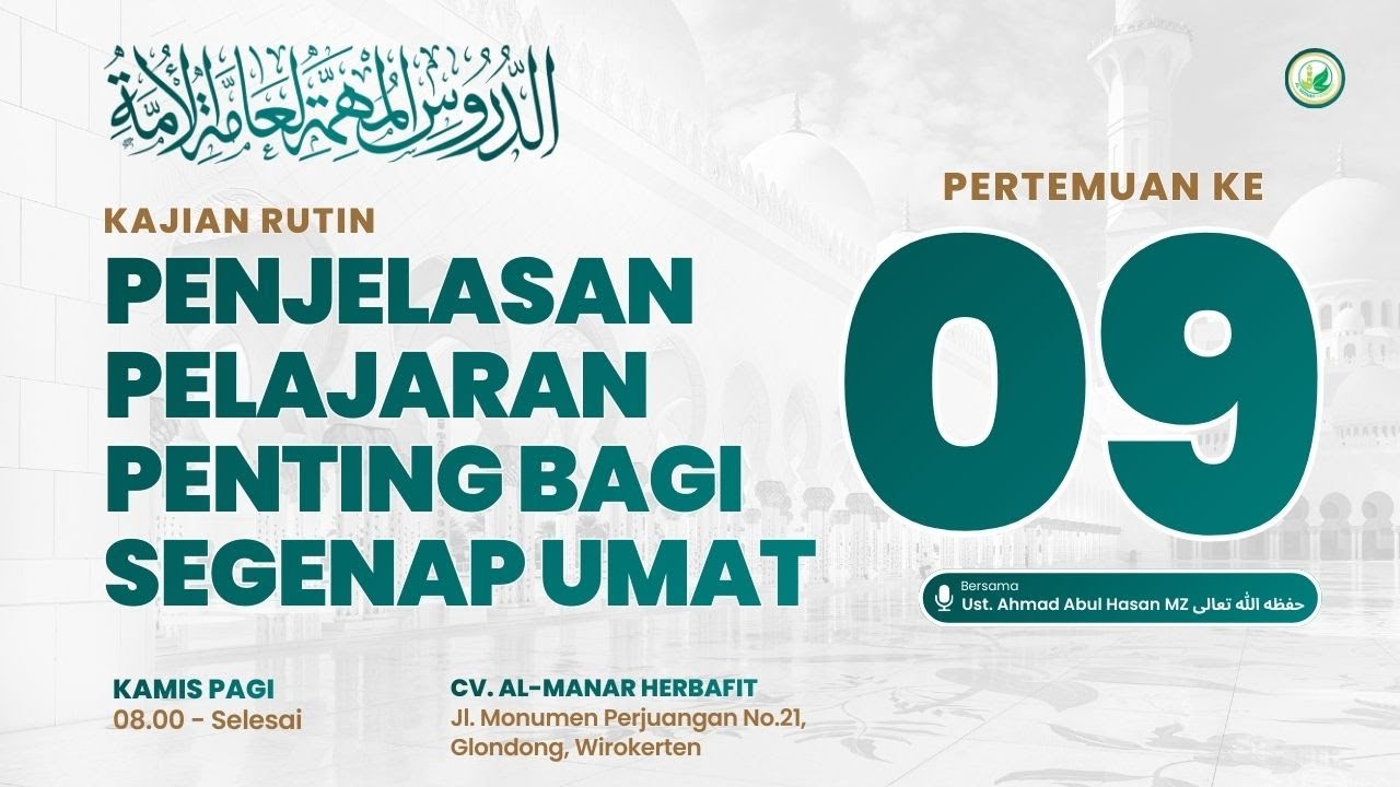 09. Penjelasan Pelajaran Penting Bagi Segenap Umat, Ustadz Abul Hasan Ahmad حفظه الله
