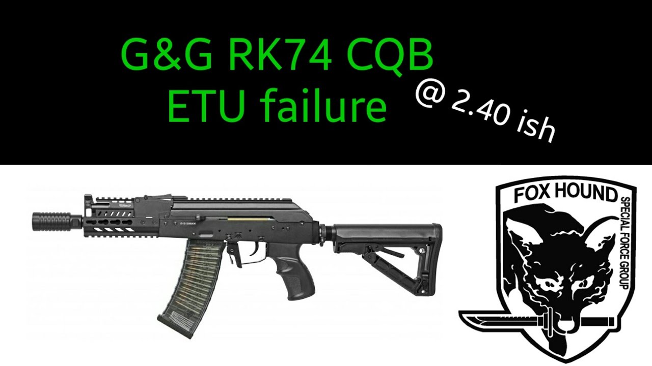 G&G RK74 CQB DIES IN MY ARMS!!!
