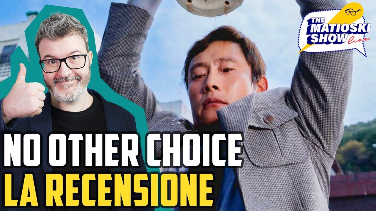 NO OTHER CHOICE: La Recensione Del Film! - Matioski Clip