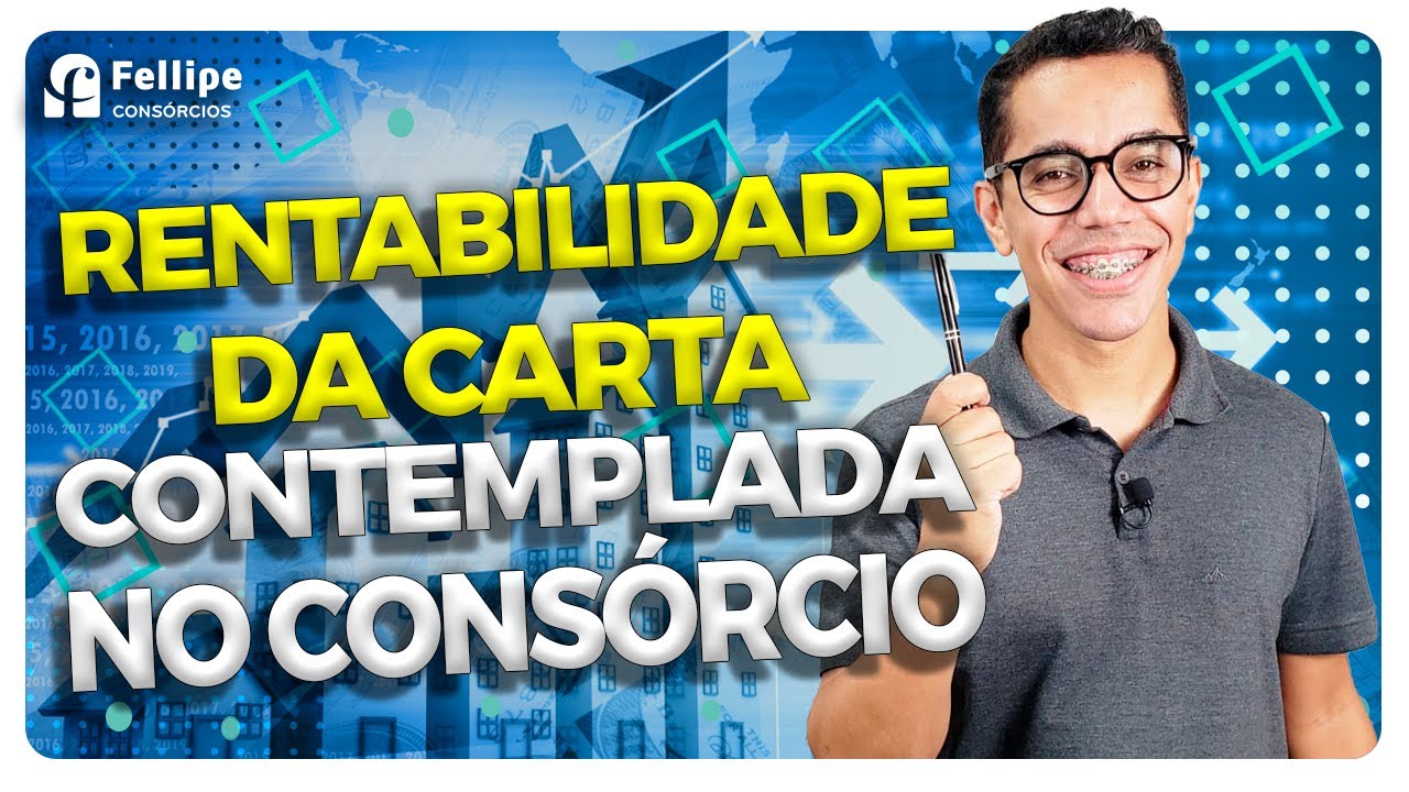Rentabilidade das Aplicações de uma Carta de Consórcio Imobiliário – Entenda como funciona!