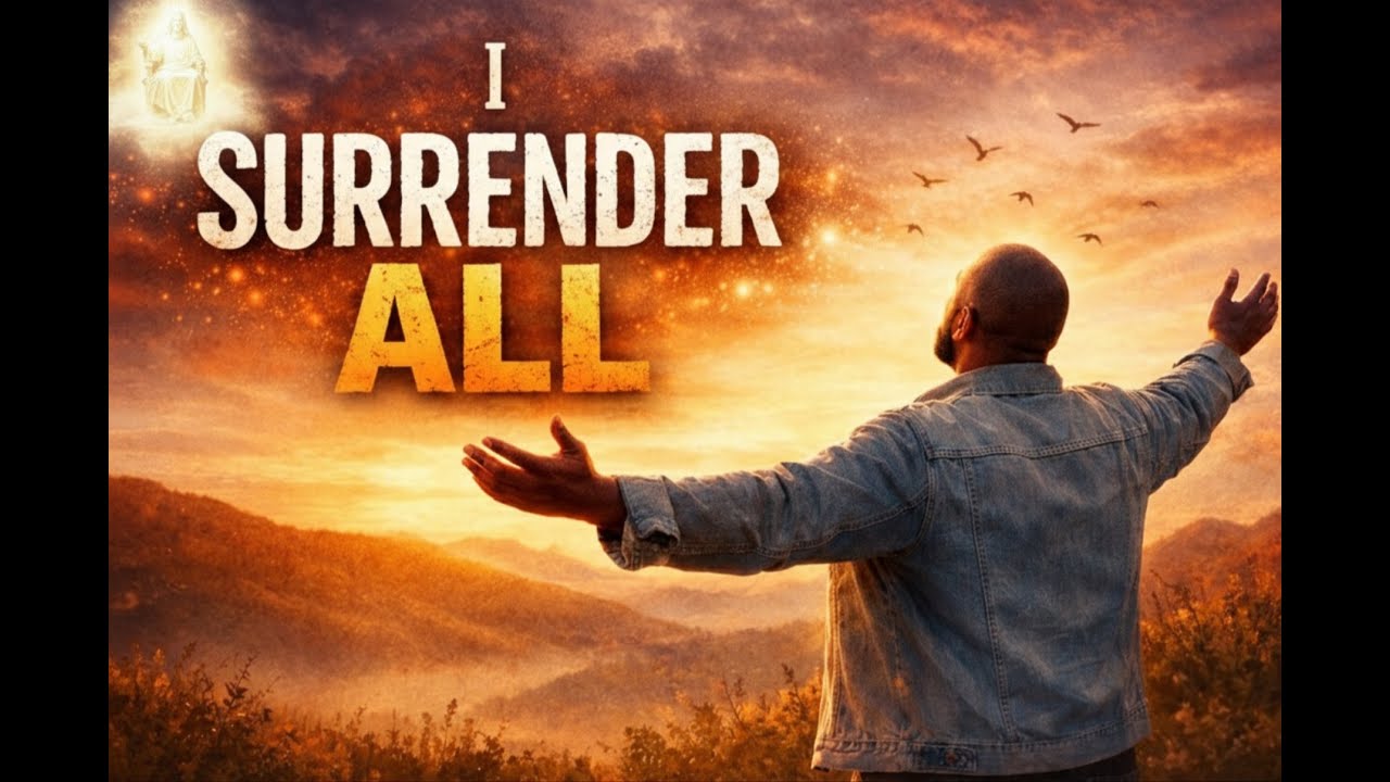 I Surrender All #ISurrenderAll #WorshipSong #TrustGod #ChristianMusic #faith