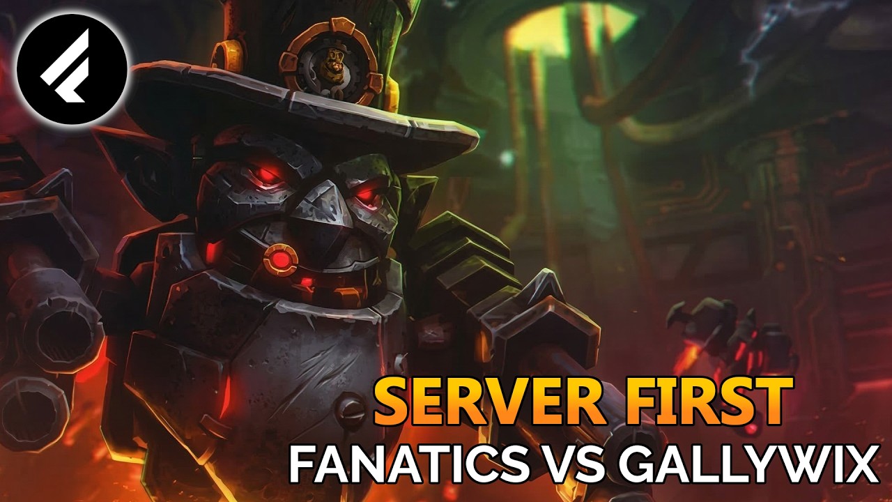 Fanatics vs Mythic Gallywix SERVER FIRST | WoW Firestorm
