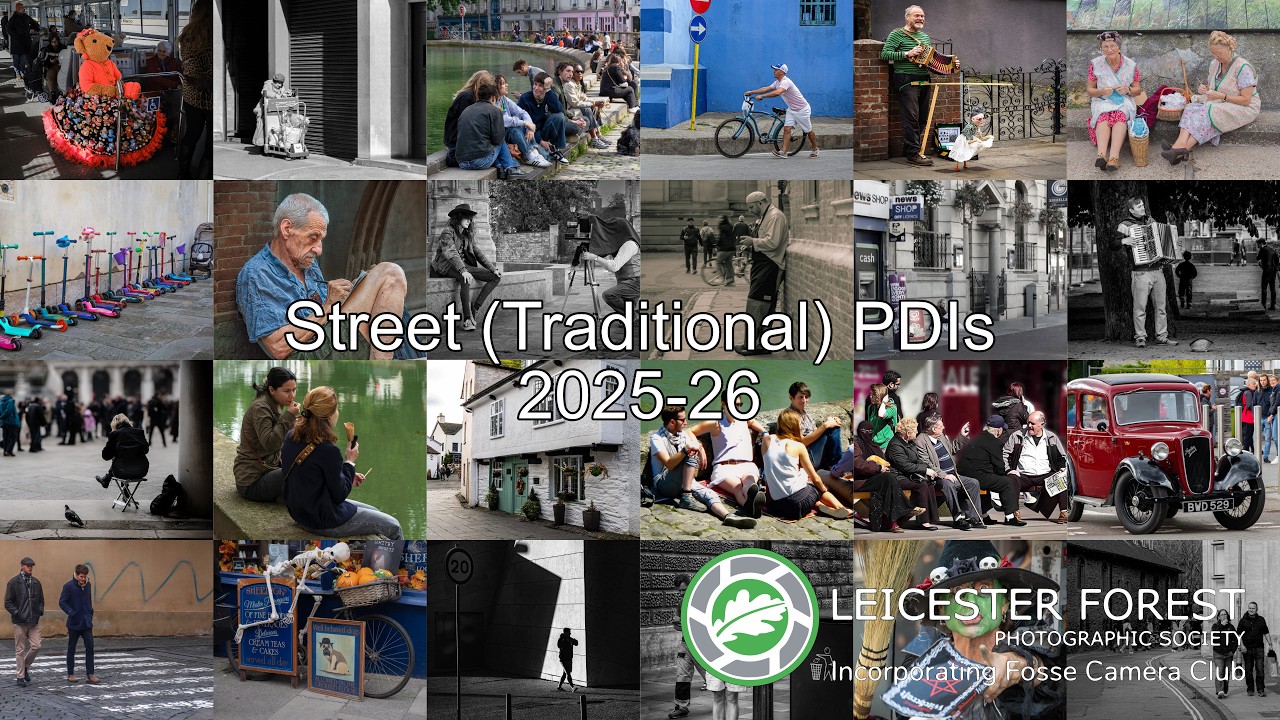 Street (Traditional ) PDIs Slideshow - Leicester Forest Photographic Society - 2025-26
