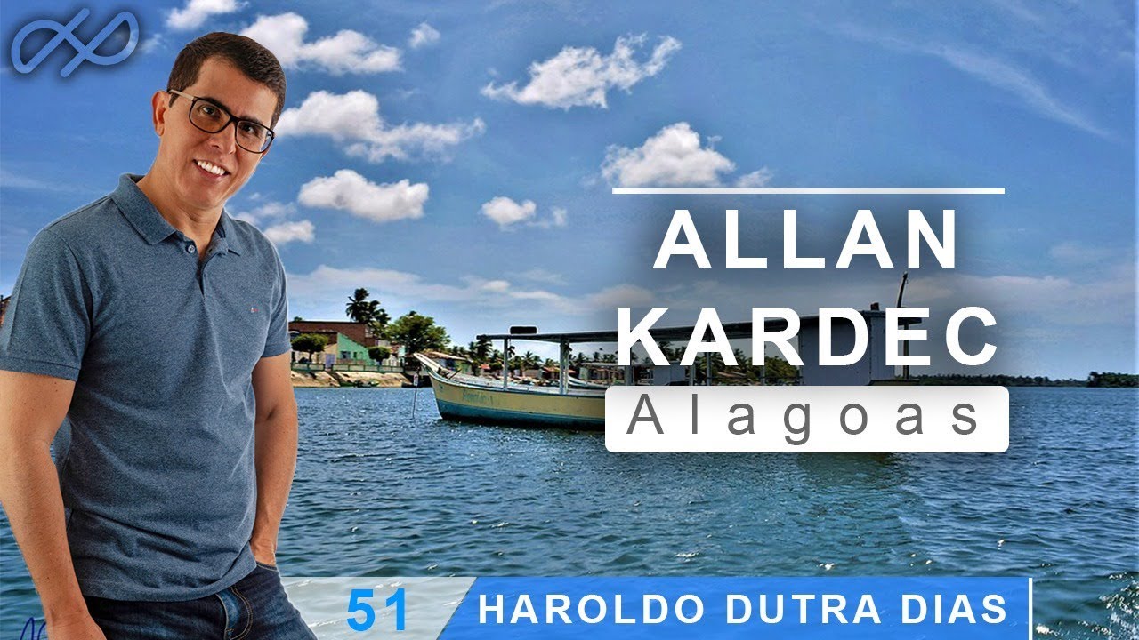 Haroldo Dutra Dias -  ALLAN KARDEC - ALAGOAS