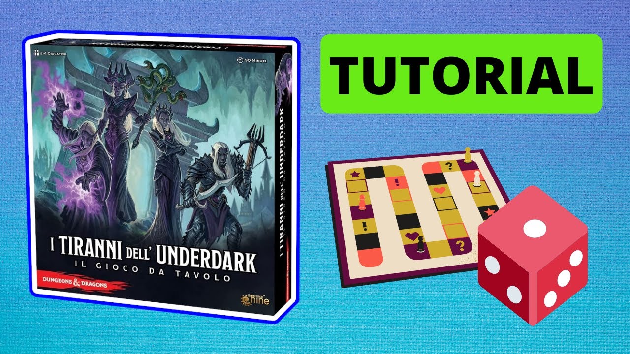 i TIRANNI dell'UNDERDARK - TUTORIAL - [Gioco da Tavolo]