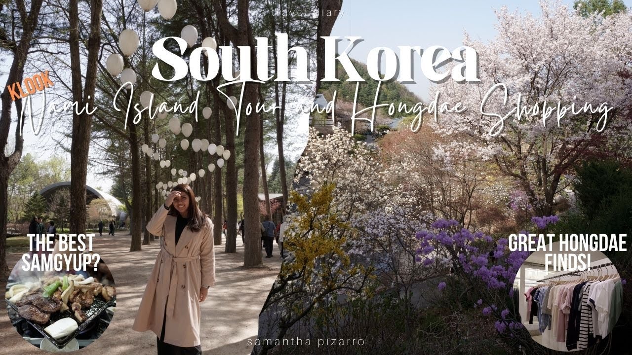 Korea: Spring! Nami Island Tour and Hongdae Shopping