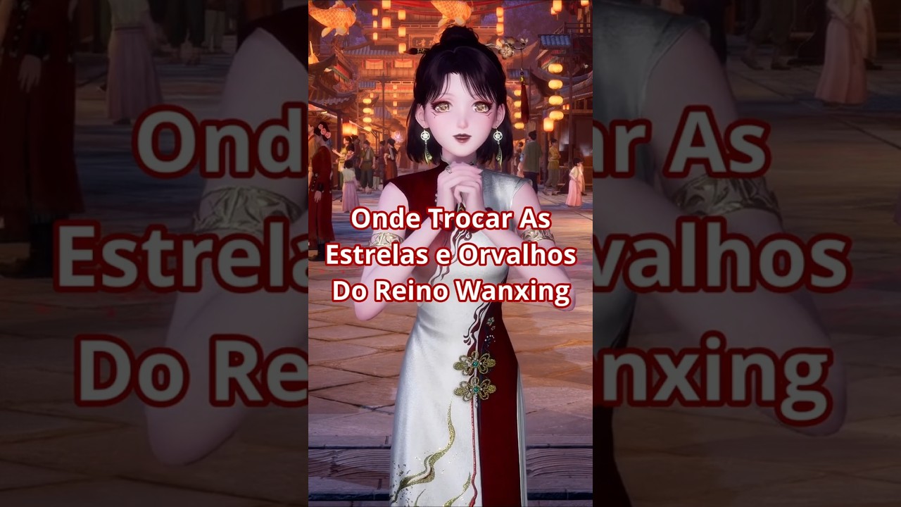 Onde Trocar as Lanternas e Orvalhos do Reino Wanxiang 