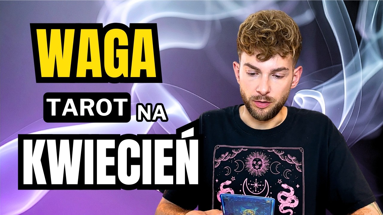 Waga 🔮 tarot miesięczny na kwiecień, rozkład miłosny (single+związki), praca, finanse i ogólny