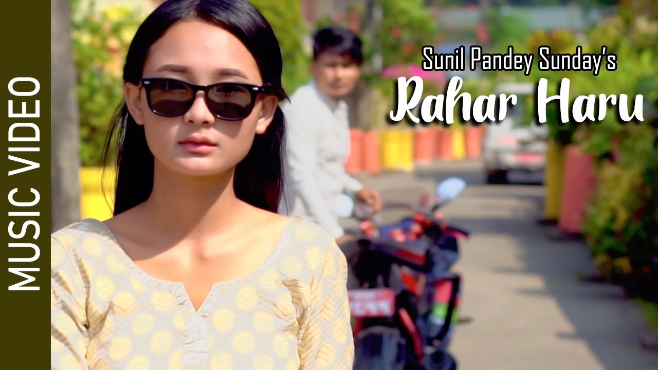 Rahar Haru || Sunil Pandey Sunday Ft. Rayu Ghale & Pooja Moktan | New Nepali Song 2078/2021