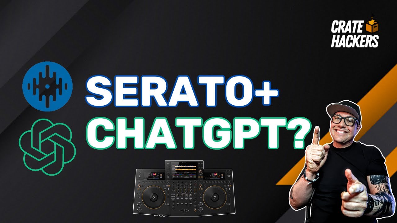 Unlock AI-Powered DJ Mixes with Serato, ChatGPT and Crate Hackers