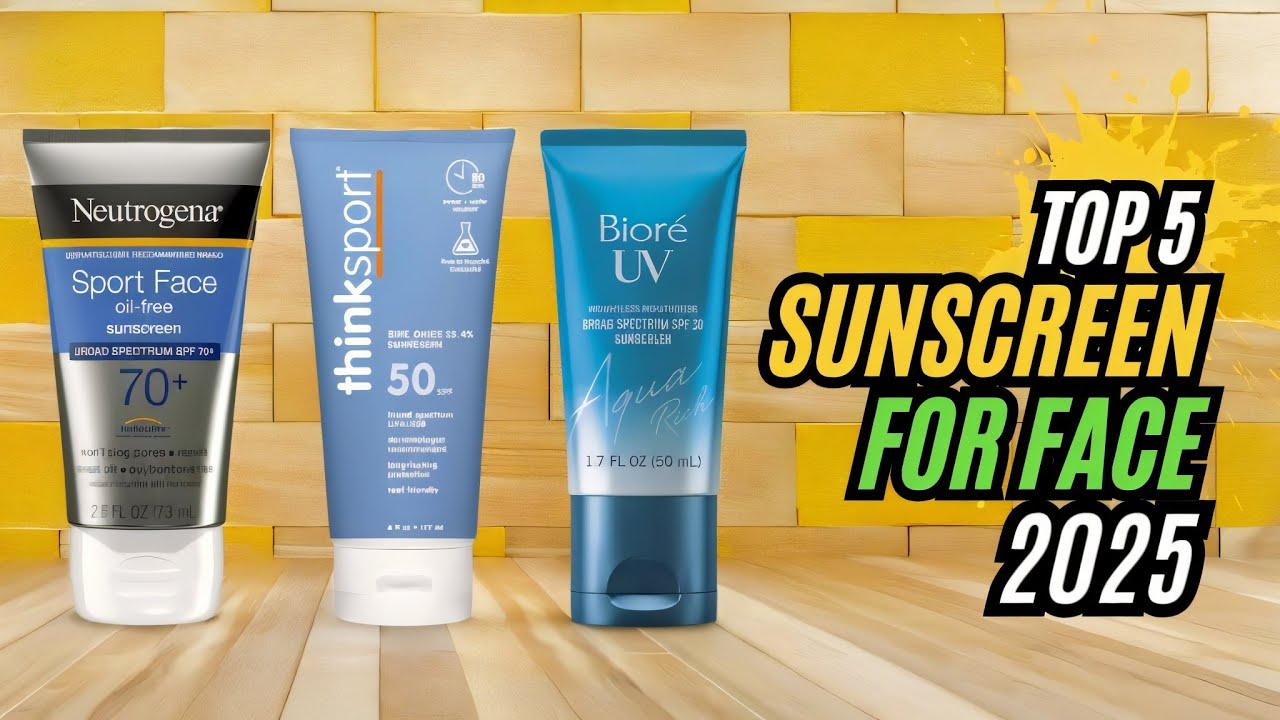 Best Face Sunscreens of 2025 &ndash; Top 5 Picks for Every Skin Type!