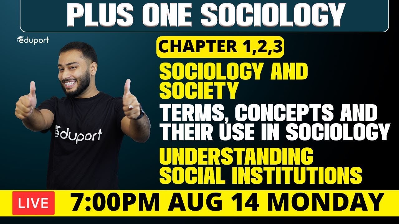 Plus One Sociology | Chapter 1, 2, 3 | Plus One Humanities