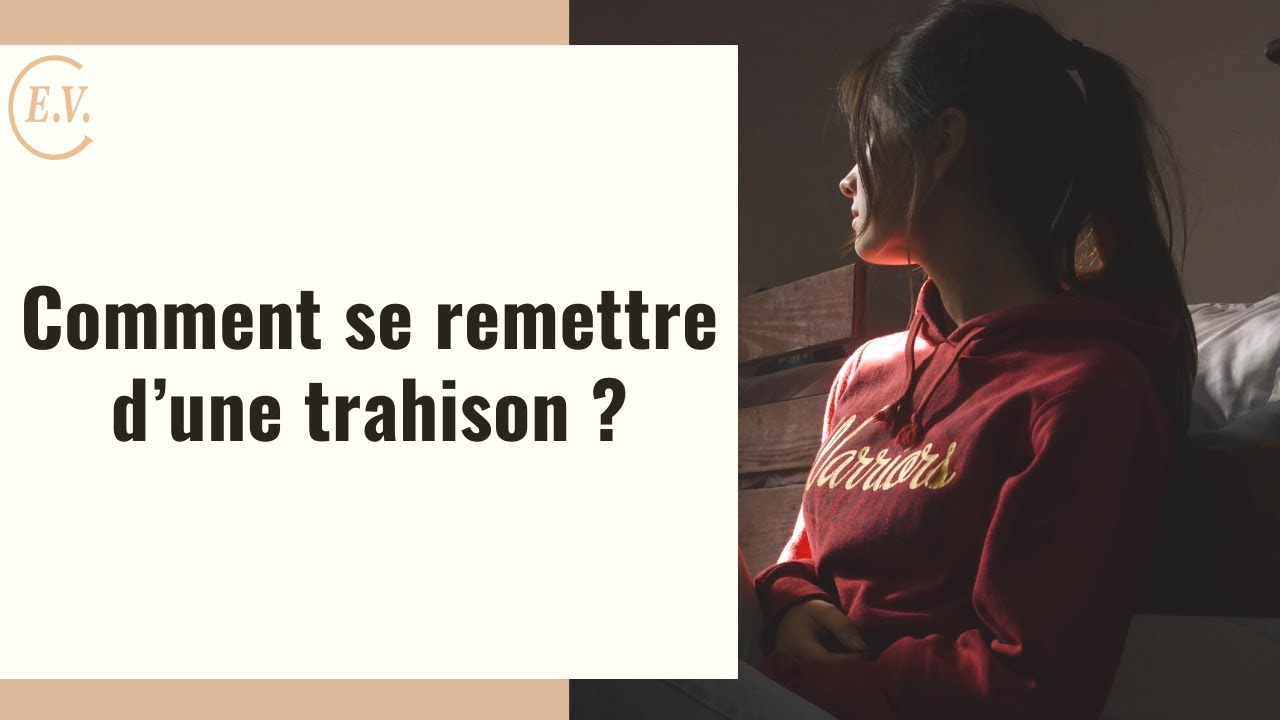 Se remettre d'une trahison dans une relation