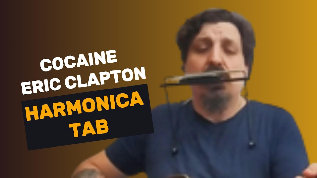 Cocaine - Eric Clapton (Harmonica Tab)